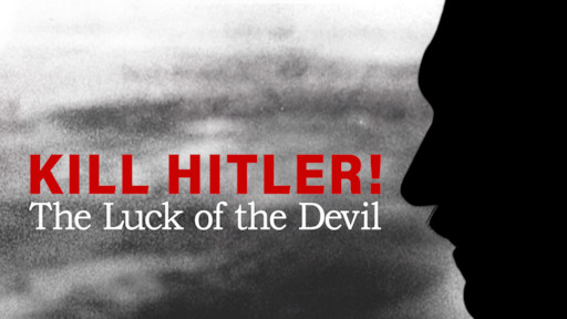 Kill Hitler! The Luck of the Devil