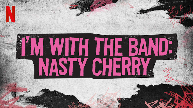 I'm with the Band: Nasty Cherry