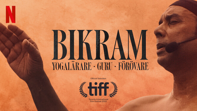 Bikram: Yogalärare, guru, förövare