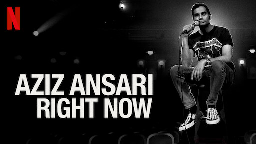 Aziz Ansari: RIGHT NOW