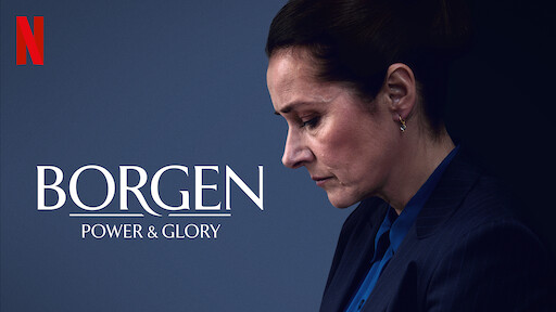 Borgen - Power & Glory