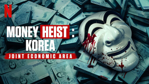 Money Heist: Korea - Joint Economic Area