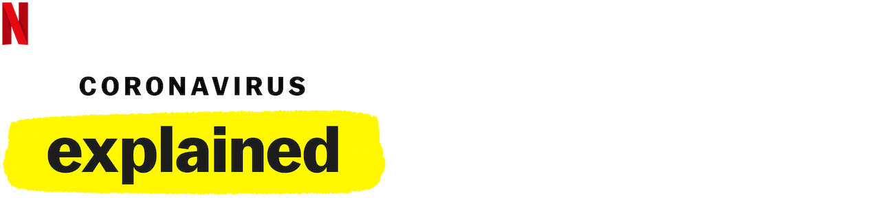 Coronavirus, Explained